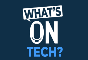 What's on Tech