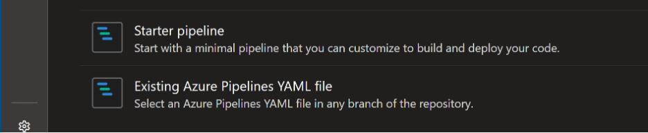 User interface of a software tool showing two options: "start pipeline" and "existing azure pipelines yaml file" with respective descriptions.