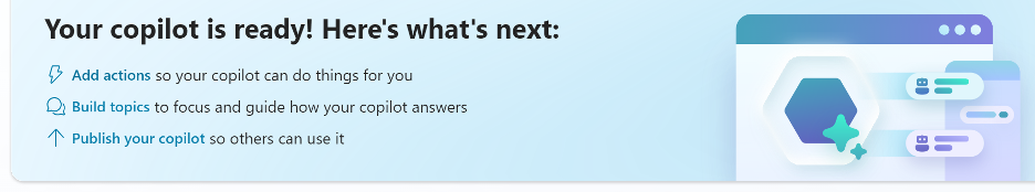 User interface screen displaying steps for using a copilot feature: add actions, build topics, and publish the copilot.